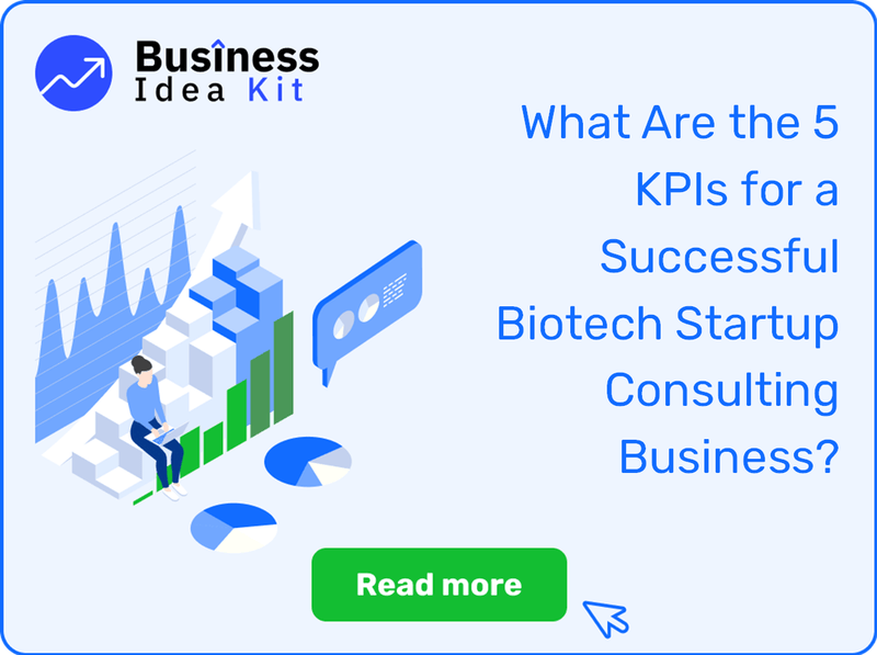 What Are the 5 Key Performance Indicators and Metrics for a Successful Biotech Startup Consulting Business?