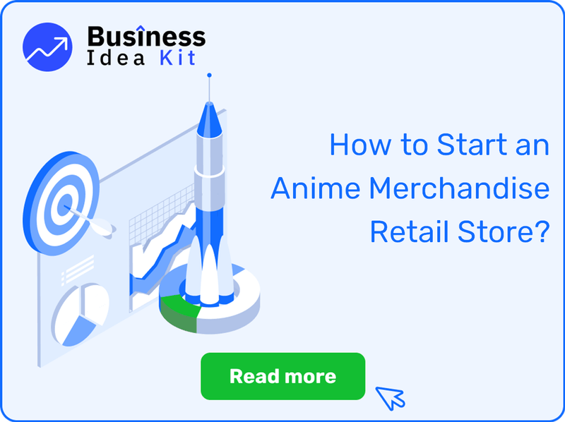 How to Start an Anime Merchandise Retail Store Successfully?