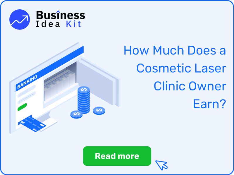 How Much Does a Cosmetic Laser Clinic Owner Earn?