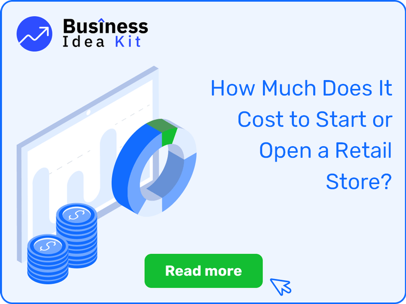 How Much Does It Cost to Start or Open a Retail Store?