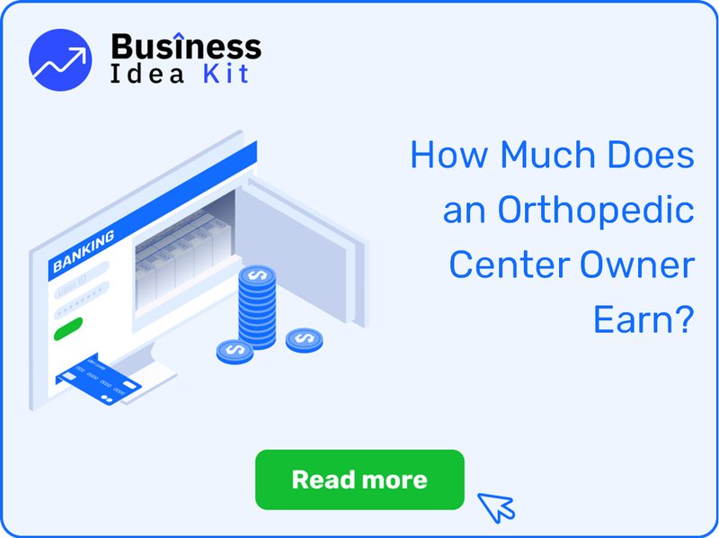 How Much Does an Orthopedic Center Owner Earn?