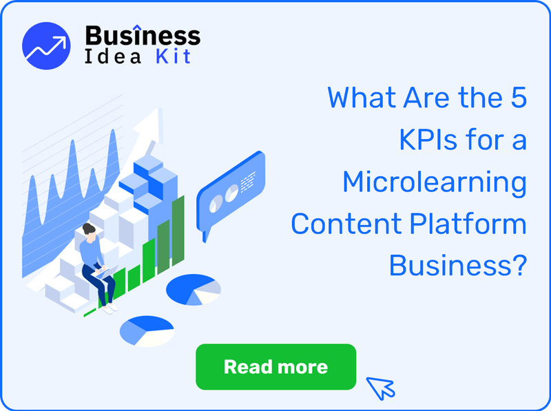 What Are the 5 Key Performance Indicators and Metrics for a Microlearning Content Platform Business?