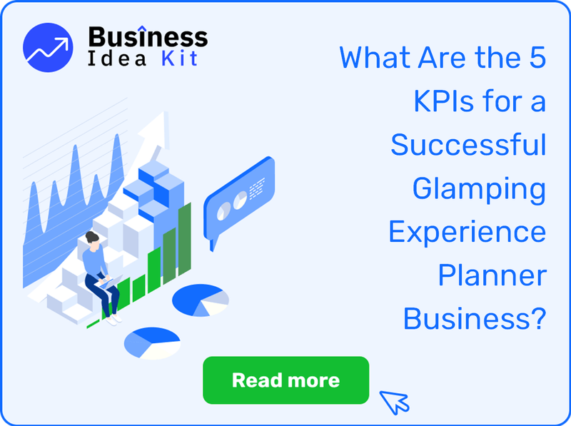 What Are the 5 Key Performance Indicators for a Successful Glamping Experience Planner Business?