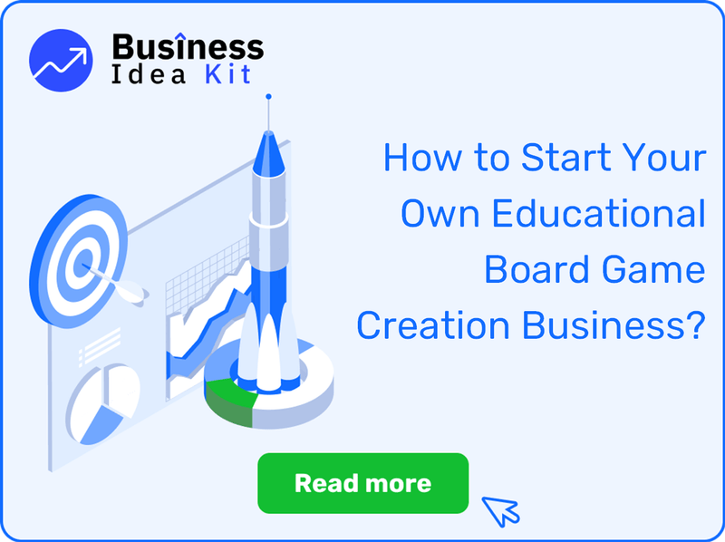 How to Start Your Own Educational Board Game Creation Business?