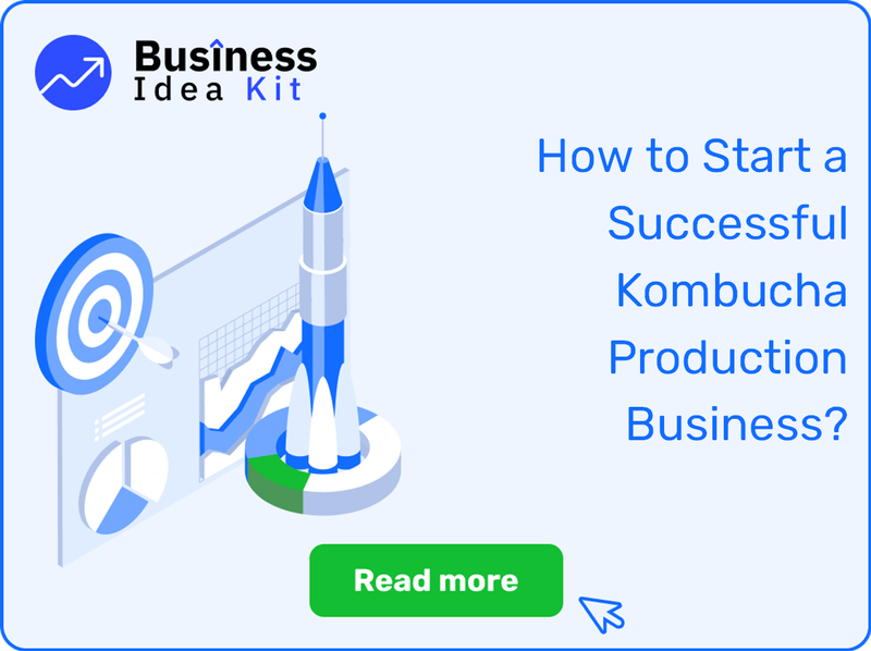 How to Start a Successful Kombucha Production Business?