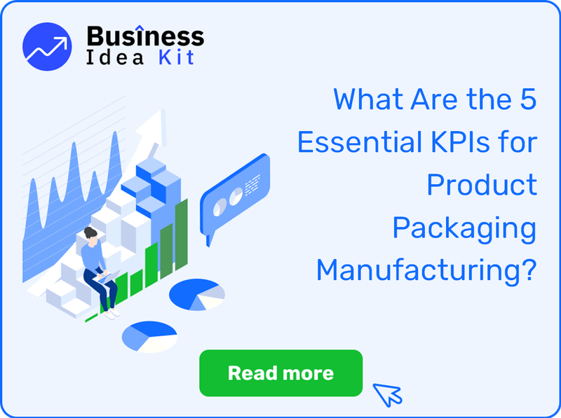 What Are the 5 Essential Key Performance Indicators for Product Packaging Manufacturing?