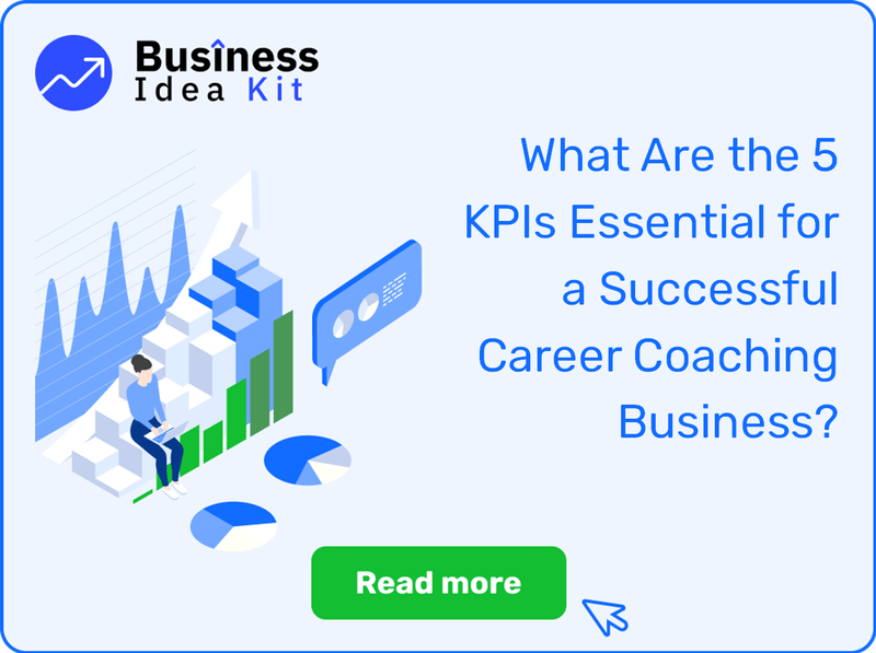 What Are the 5 Key Performance Indicators and Metrics Essential for a Successful Career Coaching Business?