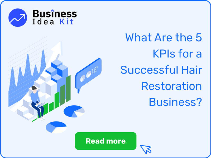 What Are the 5 Key Performance Indicators and Metrics for a Successful Hair Restoration Business?