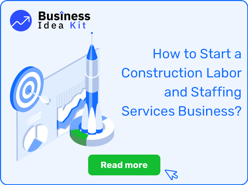 How to Start a Construction Labor and Staffing Services Business Successfully?