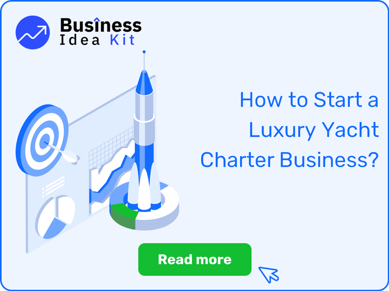 How to Start a Luxury Yacht Charter Business Successfully?