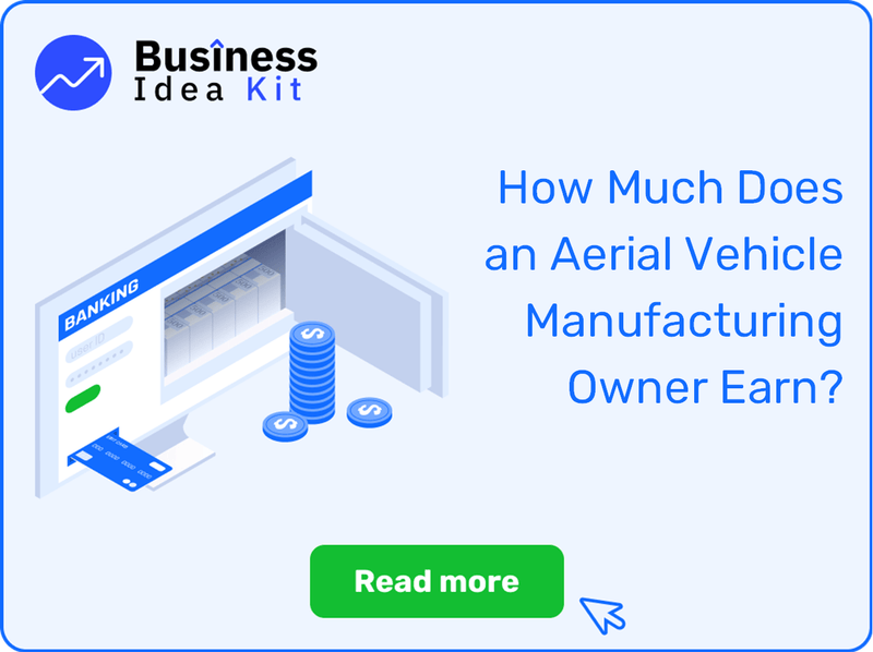 How Much Does an Aerial Vehicle Manufacturing Owner Earn?