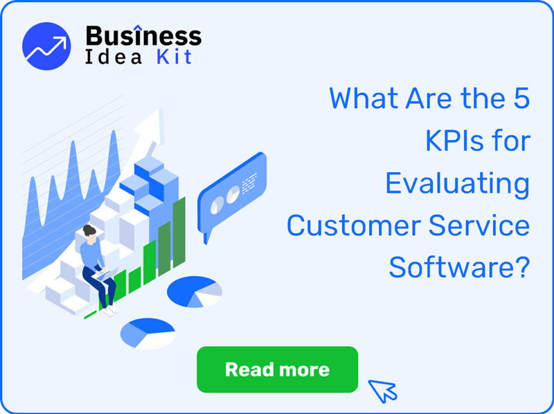 What Are the 5 Key Performance Indicators and Metrics for Evaluating Customer Service Software?