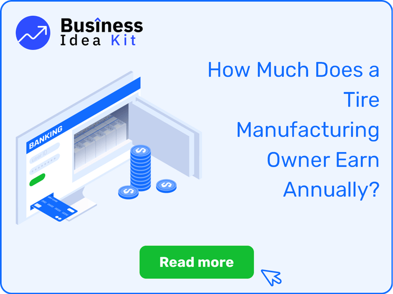 How Much Does a Tire Manufacturing Owner Earn Annually?