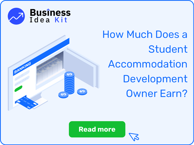 How Much Does a Student Accommodation Development Owner Earn?