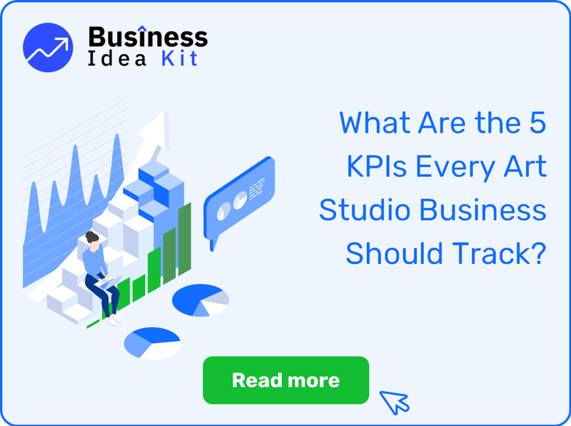 What Are the 5 Key Performance Indicators and Metrics Every Art Studio Business Should Track?