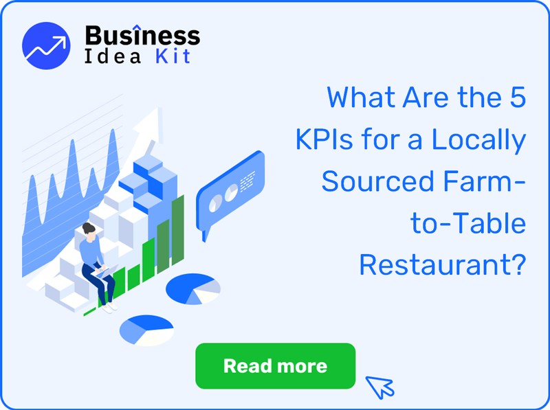 What Are the 5 Key Performance Indicators for a Locally Sourced Farm-to-Table Restaurant?