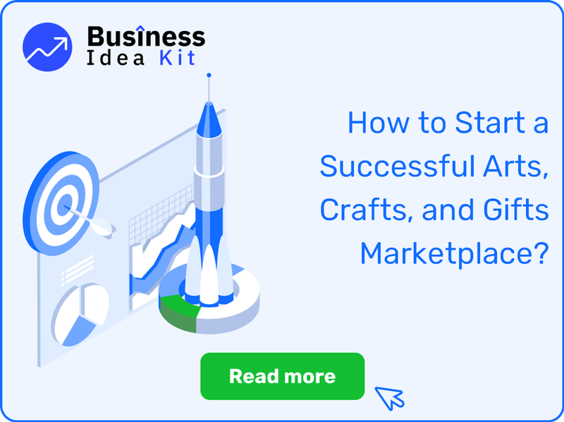 How to Start a Successful Arts, Crafts, and Gifts Marketplace?