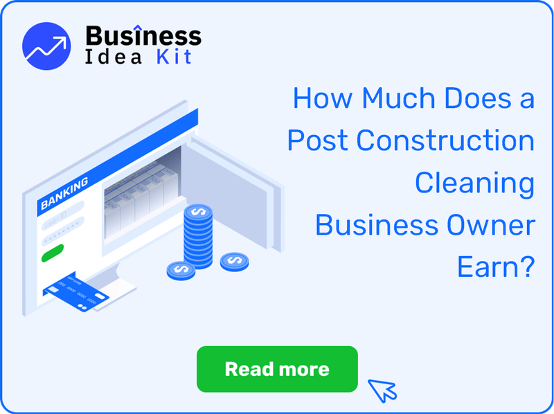 How Much Does a Post Construction Cleaning Business Owner Earn?