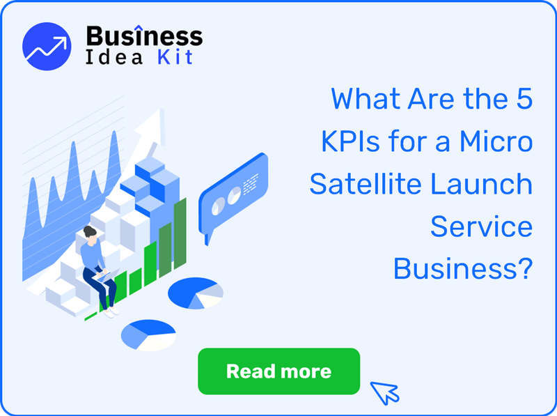 What Are the 5 Key Performance Indicators and Metrics for a Micro Satellite Launch Service Business?